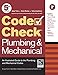 Code Check Plumbing & Mechanical 5th Edition: An Illustrated Guide to the Plumbing and Mechanical Co by