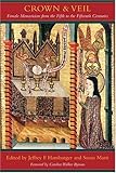 Crown and Veil: Female Monasticism from the Fifth to the Fifteenth Centuries