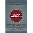 The Psychology of Trump Contagion: An Existential Danger to American Democracy and All Humankind