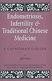 Endometriosis and Infertility and Traditional