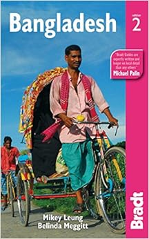 Bangladesh (Bradt Travel Guide), by Mikey Leung