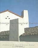Wallace Neff Architect Of California S Golden Age