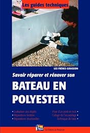 Savoir restaurer et réparer son bateau en polyester