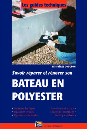 Savoir restaurer et réparer son bateau en polyester