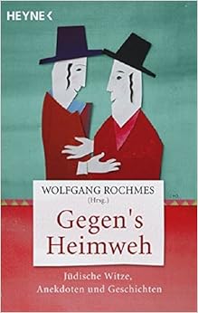 Gegen's Heimweh: Jüdische Witze, Anekdoten und Geschichten