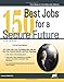 150 Best Jobs for a Secure Future (JIST's Best Jobs)