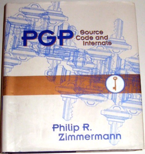 PGP: Source Code and Internals by Philip R. Zimmermann
