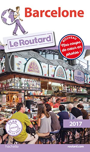 Guide du Routard Barcelone 2017 [ Barcelona ] (Le Routard (13)) (French Edition) by Collectif