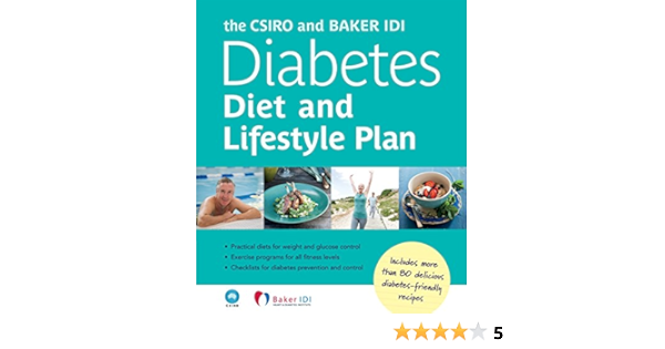 The Csiro And Baker Idi Diabetes Diet And Lifestyle Plan Csiro Amazon Com Au Books The Csiro And Baker Idi Diabetes Diet And Lifestyle Plan Csiro Amazon Com Au Books