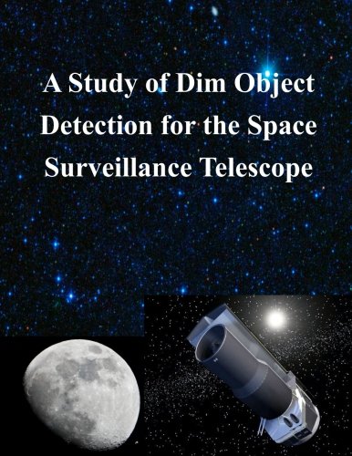 A Study of Dim Object Detection for the Space Surveillance Telescope ...