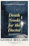 Death Sends for the Doctor (An Inspector Littlejohn Mystery)