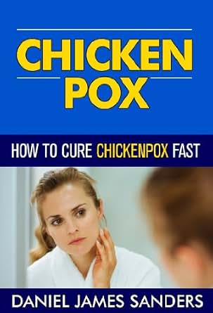 to scab chicken make pox quicker over how Naturally Cure To Fast Chicken How (Health Chickenpox Pox: