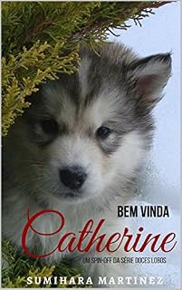 Livro Bem Vinda Catherine: Um Spin-off da Série Doces Lobos