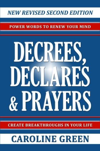 Decrees, Declares & Prayers 2nd Edition