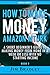 How To Make Money On MTurk - A Short Beginner's Guide To  Making Money From Home In A  Week Or Less With No  Starting Income (Book 2 of 3)