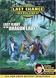 Last Flight of the Dragon Lady (Last Chance Detectives) by