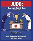 Judo: Coloring and Activity Book (Extended): Judo is one of Idan's interests. He has authored various of Coloring & Activity books which giving to ... etc. (Body Movements Extended) (Volume 3)