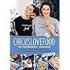 Chickslovefood: het vriezerproof-kookboek : ontbijt-, lunch- en dinerrecepten met 5 ingrediënten die je kunt invriezen