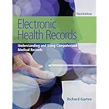 Electronic Health Records: Understanding and Using Computerized Medical ...