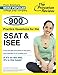 900 Practice Questions for the Upper Level SSAT & ISEE: Extra Preparation for an Excellent Score (Private Test Preparation)