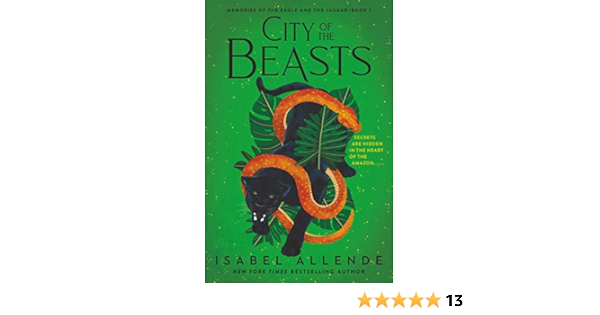 Amazon Com City Of The Beasts Memories Of The Eagle And The Jaguar Book 1 Ebook Allende Isabel Peden Margaret Sayers Kindle Store