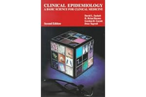 Clinical Epidemiology: A Basic Science For Clinical Medicine, 2ND Ed