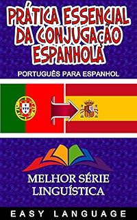 Livro Prática Essencial da Conjugação Espanhola (PORTUGUÊS PARA ESPANHOL)