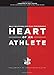 Heart of an Athlete: Daily Devotions for Peak Performance