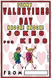 Funny Valentine's Knock Knock JOKES FOR KIDS: 150 Valentine's Day Jokes For Children