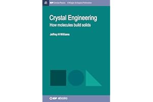 Crystal Engineering: How Molecules Build Solids (Iop Concise Physics)