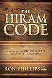 The Hiram  Code: Discovering the Ancient Secrets for Favor in the Last Days