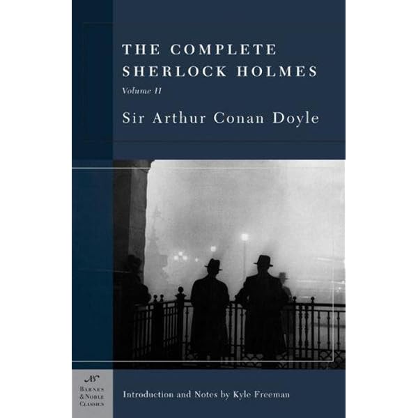 The Complete Sherlock Holmes, Volume I (Barnes & Noble Classics