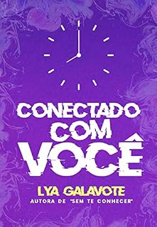 Livro Conectado com você: Quando um minuto vale mais que uma vida