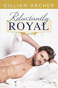 Reluctantly Royal: An HRH Novel by [Archer, Gillian]