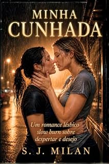 Livro Minha Cunhada: Um romance lésbico slow burn sobre despertar e desejo (Sou Lésbica?)