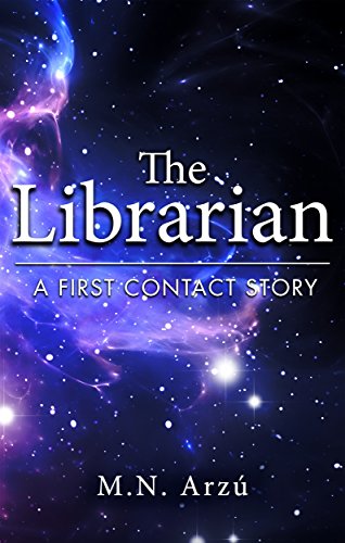 The Librarian: A First Contact Story by [Arzu, M.N.]