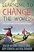 Learning to Change the World: The Social Impact of One Laptop Per Child - Book by Charles Kane