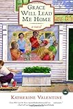 Grace Will Lead Me Home: A Novel