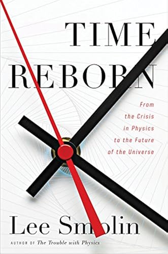 Download Time Reborn: From the Crisis in Physics to the Future of the Universe PDF