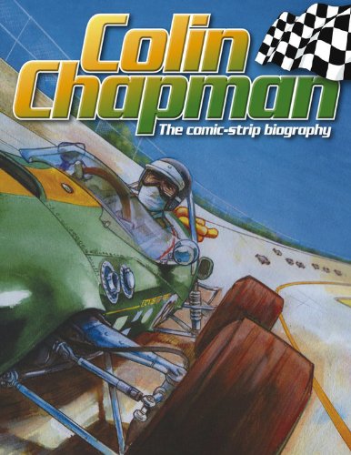 Colin Chapman: The comic-strip biography Colin Chapman: The comic-strip biography