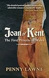 Joan of Kent: The First Princess of Wales