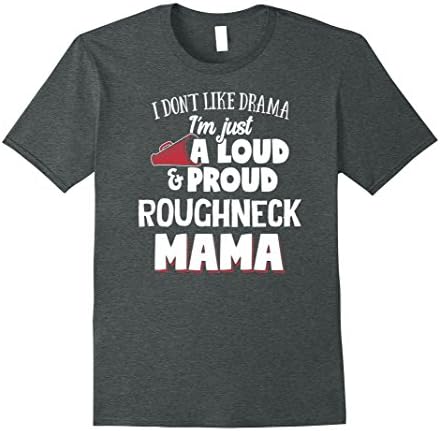 Mens Roughneck Mom T-Shirt - Loud and Proud Mama! Large Dark Heather