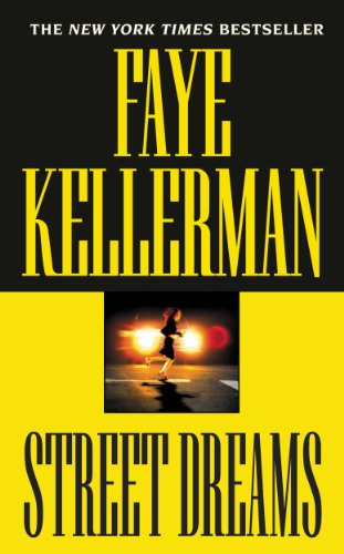 Street Dreams (Peter Decker and Rina Lazarus Series Book 15) by Faye Kellerman