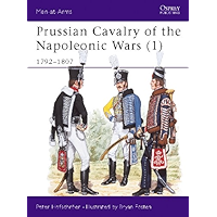 Prussian Cavalry of the Napoleonic Wars (1): 1792–1807 (Men-at-Arms Book 162) book cover Prussian Cavalry of the Napoleonic Wars (1): 1792–1807 (Men-at-Arms Book 162) book cover