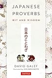 Japanese Proverbs: Wit and Wisdom: 200 Classic