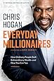 Everyday Millionaires: How Ordinary People Built Extraordinary Wealth―and How You Can Too
