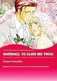 Marriage: To Claim His Twins: Harlequin comics (Needed: The World's Most Eligible Billionaires Book by 