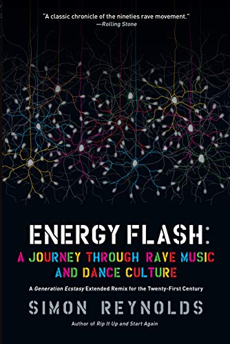 Energy Flash: A Journey Through Rave Music and Dance Culture cover