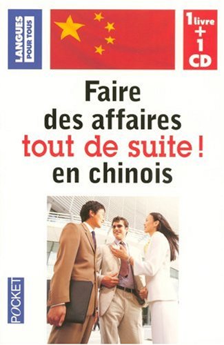 Faire des affaires en chinois tout de suite !
