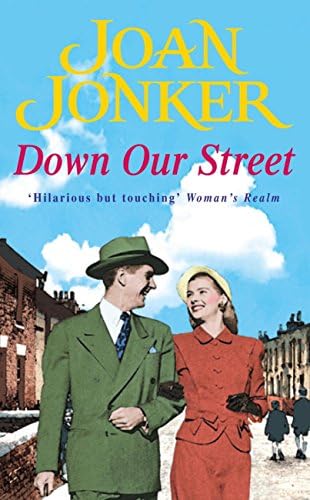 Down Our Street: Friendship, family and love collide in this wartime saga (Molly and Nellie series, Book 4)
